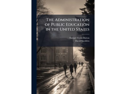 The Administration of Public Education in the United States