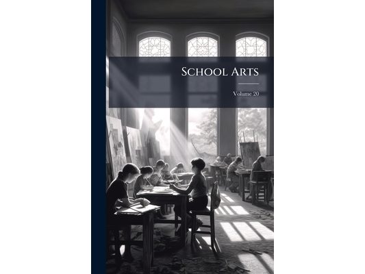 School Arts; Volume 20