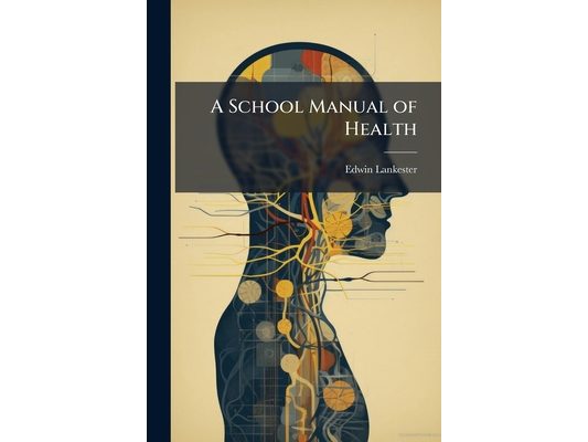 A School Manual of Health