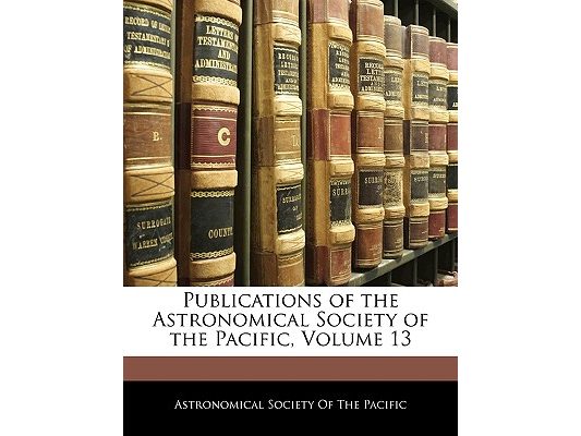 Publications of the Astronomical Society of the Pacific, Volume 13