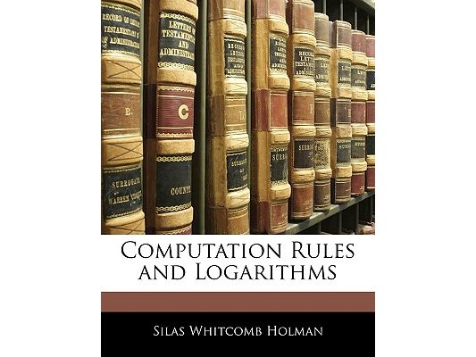 Computation Rules and Logarithms