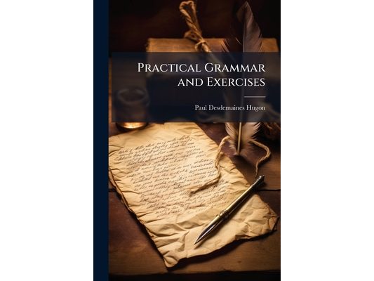 Practical Grammar and Exercises