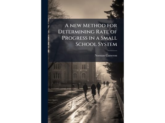 A new Method for Determining Rate of Progress in a Small School System