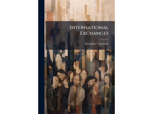 International Exchanges: Letter to the Honorable Hannibal Hamlin. Accompanied by an Historical Popular Description in English and French of the Metric