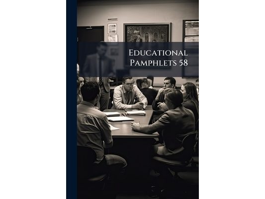 Educational Pamphlets 58: Teaching & Elementary School Subjects]