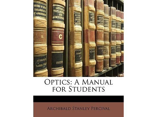 Optics: A Manual for Students