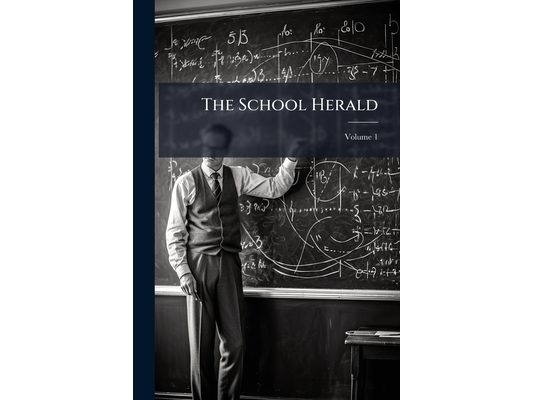 The School Herald; Volume 1