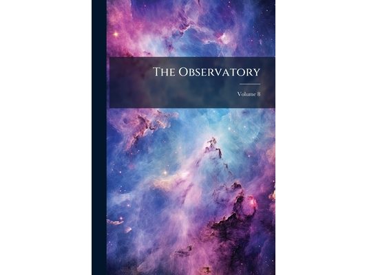 The Observatory; Volume 8