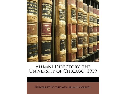Alumni Directory, the University of Chicago, 1919