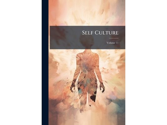 Self Culture; Volume 11