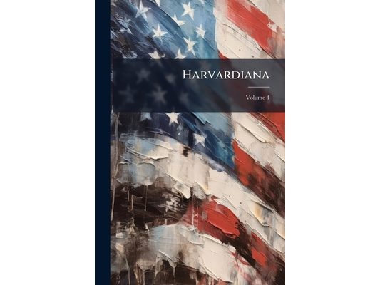 Harvardiana; Volume 4