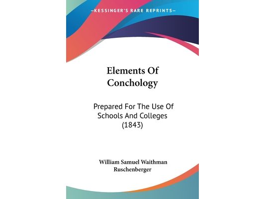Elements Of Conchology: Prepared For The Use Of Schools And Colleges (1843)