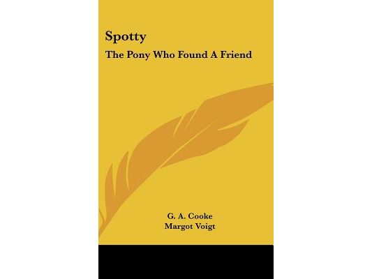 Spotty: The Pony Who Found A Friend