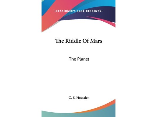 The Riddle Of Mars: The Planet