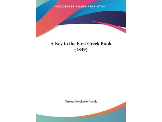 A Key to the First Greek Book (1849)