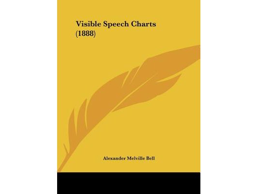 Visible Speech Charts (1888)