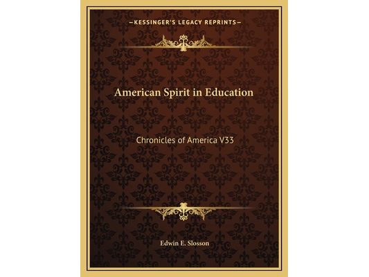 American Spirit in Education: Chronicles of America V33