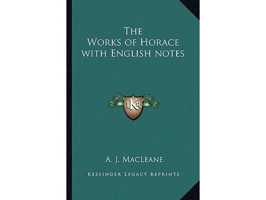 The Works of Horace with English notes