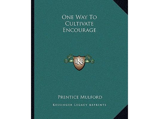 One Way To Cultivate Encourage