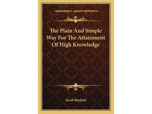 The Plain And Simple Way For The Attainment Of High Knowledge