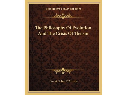 The Philosophy Of Evolution And The Crisis Of Theism