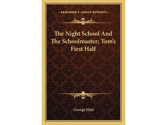 The Night School And The Schoolmaster; Tom's First Half