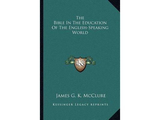 The Bible In The Education Of The English-Speaking World