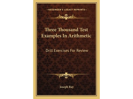 Three Thousand Test Examples In Arithmetic: Drill Exercises For Review