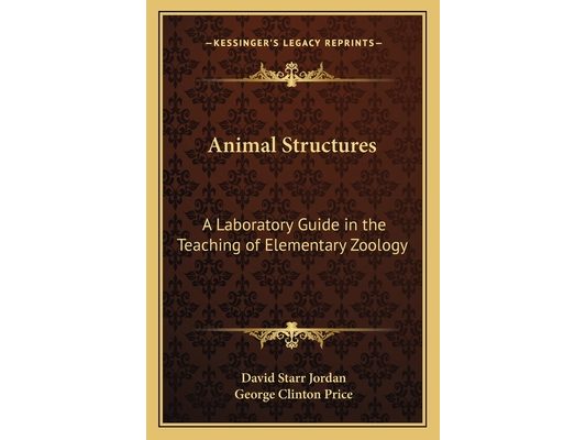 Animal Structures: A Laboratory Guide in the Teaching of Elementary Zoology