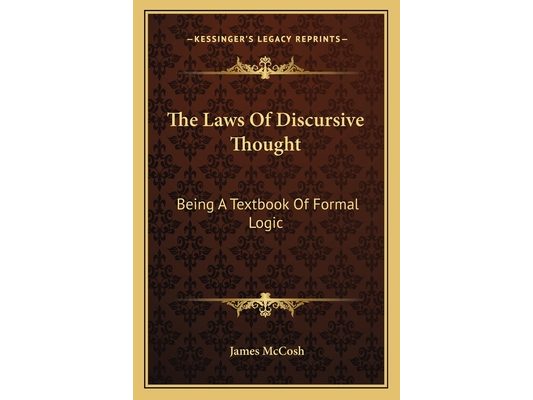 The Laws Of Discursive Thought: Being A Textbook Of Formal Logic