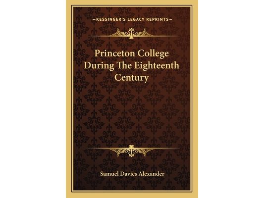 Princeton College During The Eighteenth Century