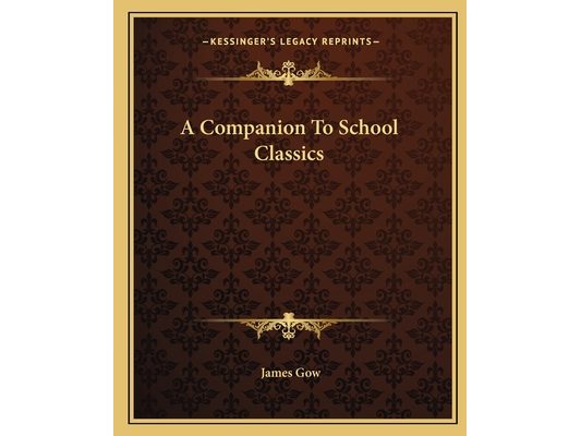 A Companion To School Classics