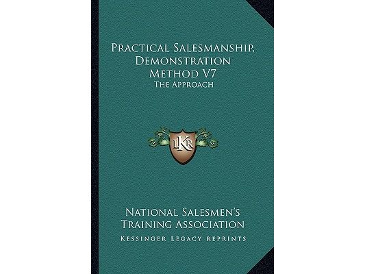 Practical Salesmanship, Demonstration Method V7: The Approach