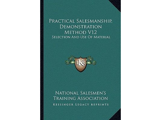 Practical Salesmanship, Demonstration Method V12: Selection And Use Of Material