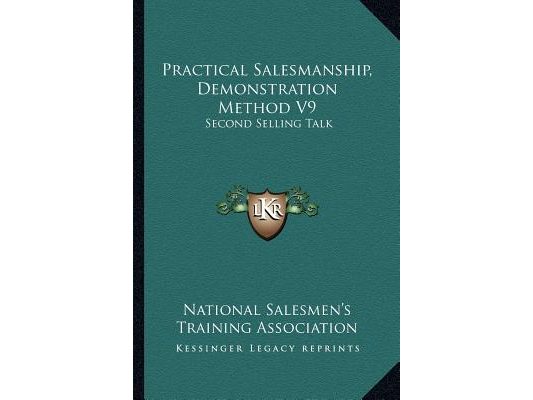 Practical Salesmanship, Demonstration Method V9: Second Selling Talk