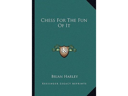 Chess For The Fun Of It