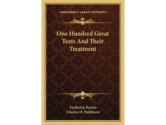 One Hundred Great Texts And Their Treatment