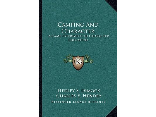 Camping And Character: A Camp Experiment In Character Education
