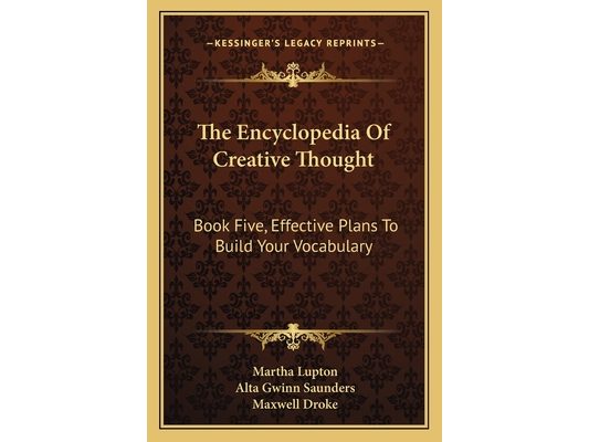 The Encyclopedia Of Creative Thought: Book Five, Effective Plans To Build Your Vocabulary