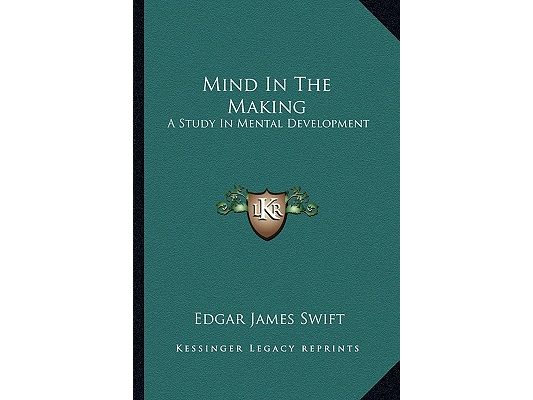 Mind In The Making: A Study In Mental Development