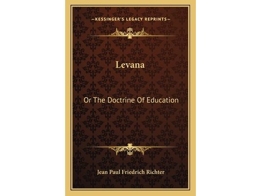 Levana: Or The Doctrine Of Education