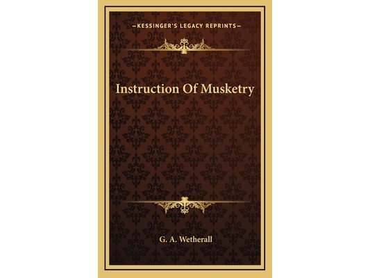 Instruction Of Musketry