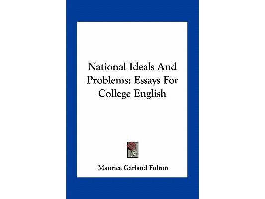 National Ideals And Problems: Essays For College English