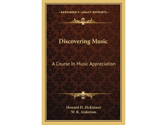Discovering Music: A Course In Music Appreciation