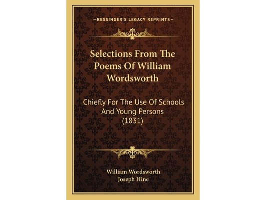 Selections From The Poems Of William Wordsworth: Chiefly For The Use Of Schools And Young Persons (1831)