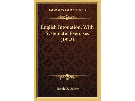 English Intonation, With Systematic Exercises (1922)