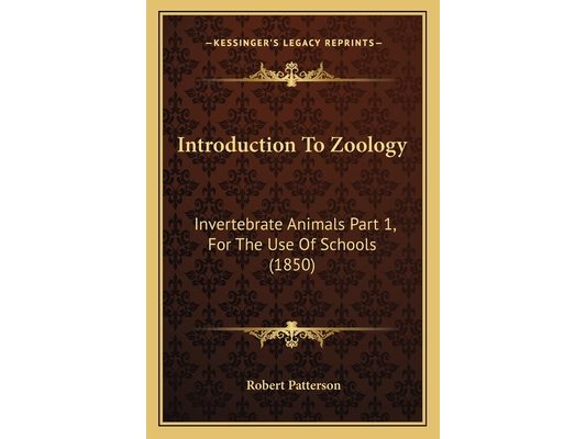 Introduction To Zoology: Invertebrate Animals Part 1, For The Use Of Schools (1850)