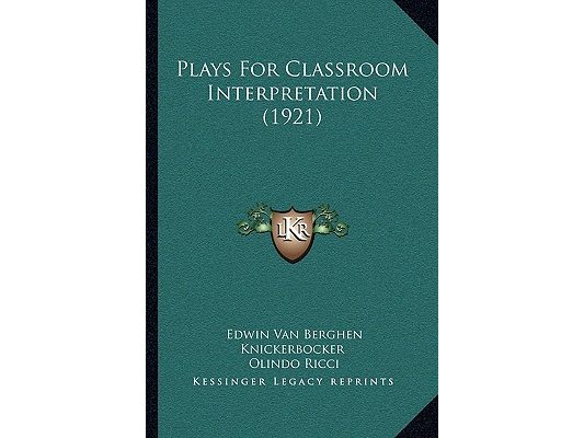 Plays For Classroom Interpretation (1921)