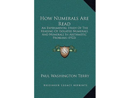 How Numerals Are Read: An Experimental Study Of The Reading Of Isolated Numerals And Numerals In Arithmetic Problems (1922)