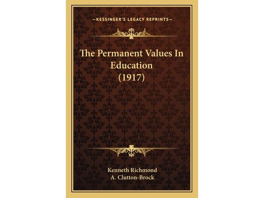 The Permanent Values In Education (1917)